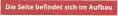 Die Seite befindet sich im Aufbau